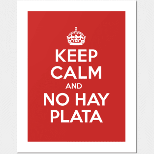 Keep calm and "no hay plata" Posters and Art